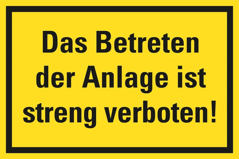 Hinweisschild, Betreten der Anlage verboten