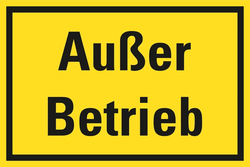 Hinweisschild, Außer Betrieb