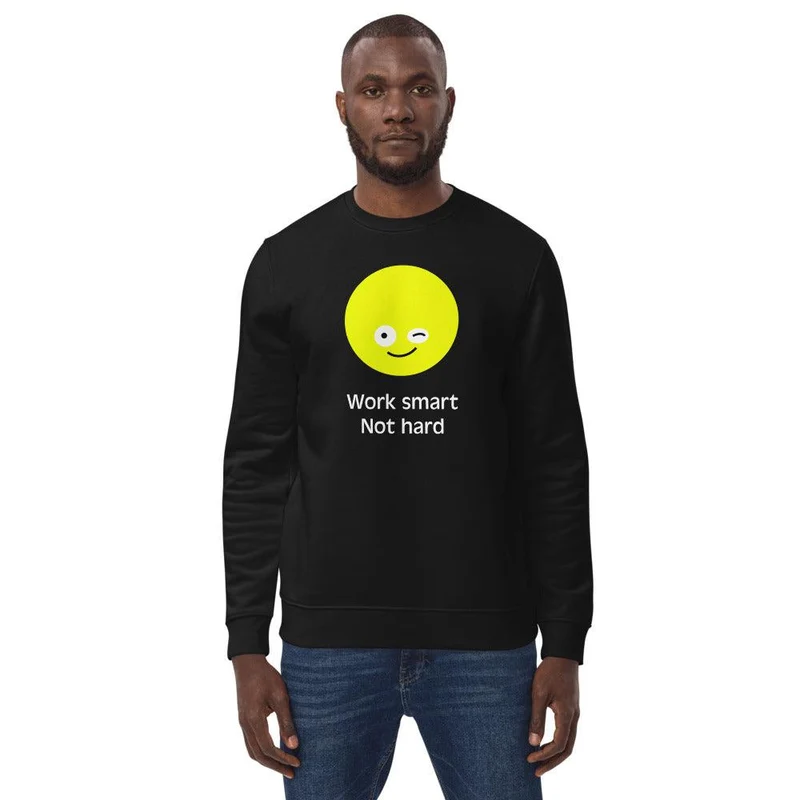 Unisex Bio-Pullover "Work smart not hard" Black Edition