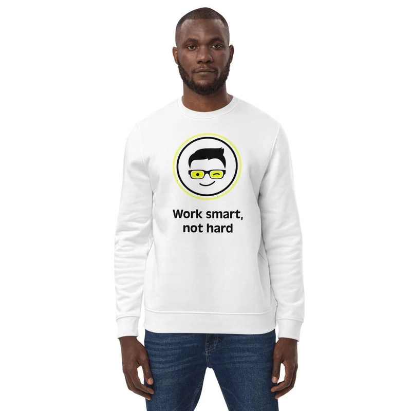 Unisex Bio-Pullover "Work smart not hard"